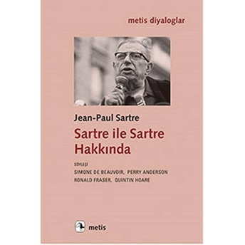 Sartre Ile Sartre Hakkında Jean Paul Sartre