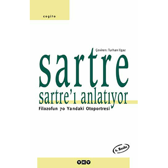 Sartre Sartre’ı Anlatıyor Filozofun 70 Yaşındaki Otoportresi Jean Paul Sartre