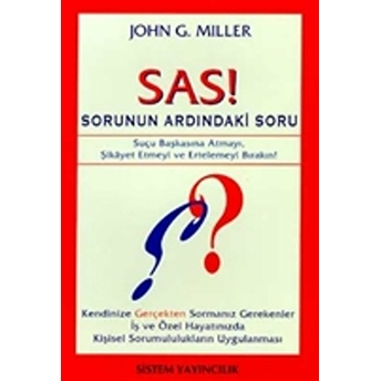 Sas! Sorunun Ardındaki Soru John G. Miller