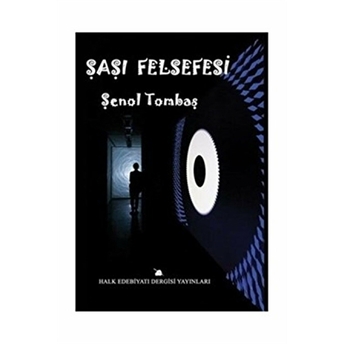 Şaşı Felsefe - Şenol Tombaş