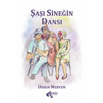 Şaşı Sineğin Dansı Onsun Meryem