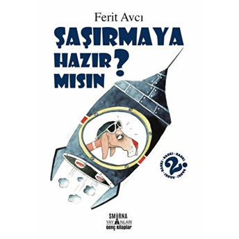 Şaşırmaya Hazır Mısın? Ferit Avcı