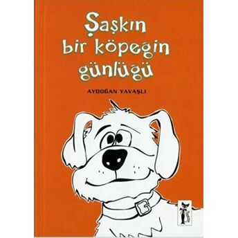 Şaşkın Bir Köpeğin Günlüğü Aydoğan Yavaşlı