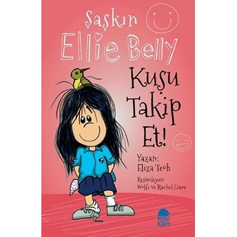 Şaşkın Ellie Belly - Kuşu Takip Et Eliza Teoh