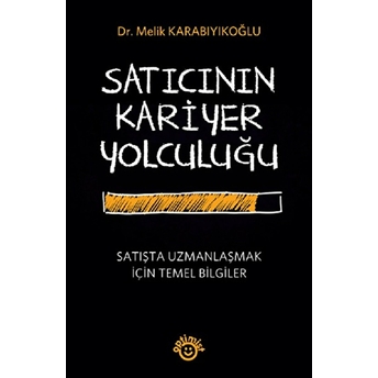 Satıcının Kariyer Yolculuğu Melik Karabıyıkoğlu