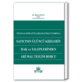 Satıcının Üçüncü Kişilerin Hak Ve Taleplerinden Ari Mal Teslim Borcu Ilhan Gülel