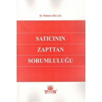 Satıcının Zapttan Sorumluluğu Mehmet Akçaal