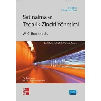 Satın Alma Ve Tedarik Zinciri Yönetimi; Purchasing And Supply Chain Management W. C. Benton