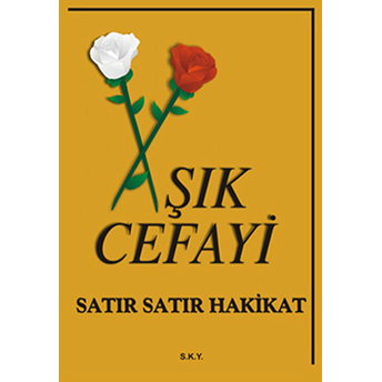 Satır Satır Hakikat Aşık Cefayi