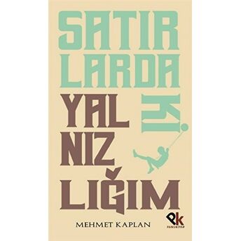 Satırlardaki Yalnızlığım Mehmet Kaplan