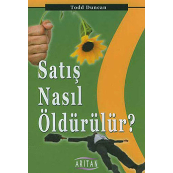 Satış Nasıl Öldürülür? Todd Duncan