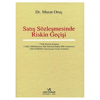 Satış Sözleşmesinde Riskin Geçişi Ciltli Murat Oruç