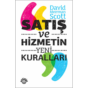 Satış Ve Hizmetin Yeni Kuralları David Meerman Scott