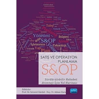 Satış Ve Operasyon Planlama S & Op Sürdürülebilir Rekabet Avantajı Için Yol Haritası Adnan Kara