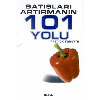 Satışları Artırmanın 101 Yolu Patrick Forsyth