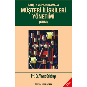 Satışta Ve Pazarlamada Müşteri Ilişkileri Yönetimi Yavuz Odabaşı