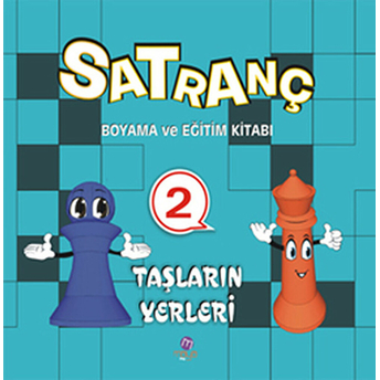 Satranç Boyama Ve Eğitim Kitabı -2 / Taşların Yerleri Derya Yılmaz