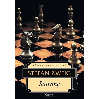 Satranç - Dünya Klasikleri Stefan Zweig