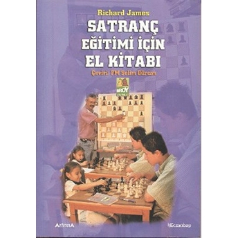 Satranç Eğitimi Için El Kitabı - Richard James Horatio Gottheil