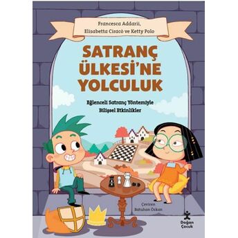 Satranç Ülkesi'ne Yolculuk Francesca Addarii, Elisabetta Ciracò, Ketty Polo