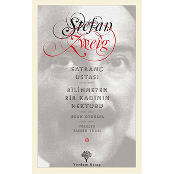 Satranç Ustası - Bilinmeyen Bir Kadının Mektubu Stefan Zweig