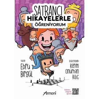 Satrancı Hikayelerle Öğreniyorum - Ebru Birgül