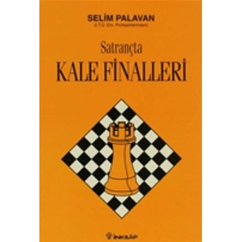 Satrançta Kale Finalleri Selim Palavan