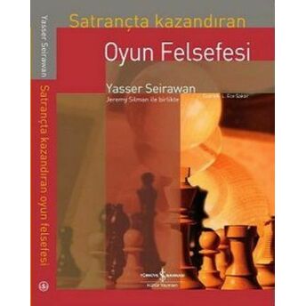 Satrançta Kazandıran Oyun Felsefesi Yasser Seirawan