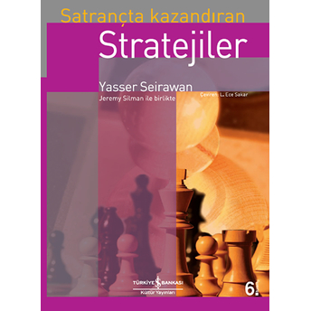 Satrançta Kazandıran Stratejiler Yasser Seirawan