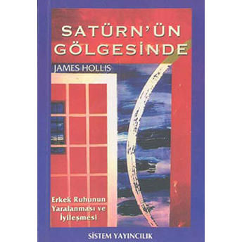 Satürnün Gölgesinde James Hollis