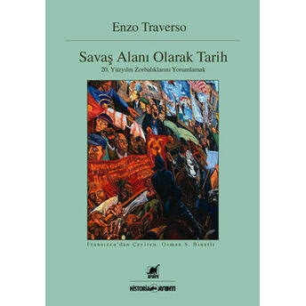 Savaş Alanı Olarak Tarih Enzo Traverso