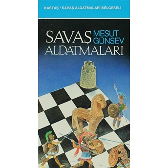 Savaş Aldatmaları Mesut Günsev