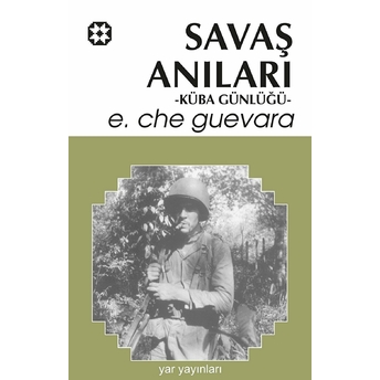 Savaş Anıları Ernesto Che Guevara