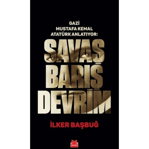 Savaş Barış Devrim Ilker Başbuğ