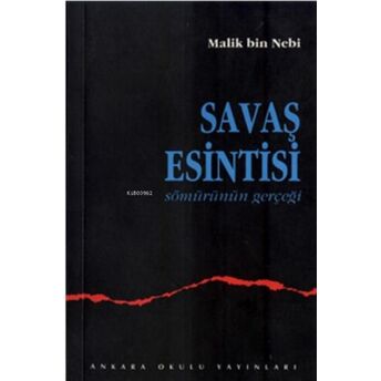 Savaş Esintisi (Sömürünün Gerçeği) Malik Bin Nebi