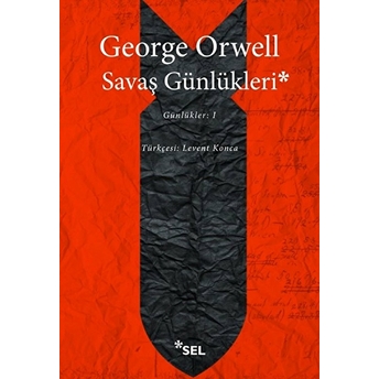 Savaş Günlükleri - Günlükler-1 George Orwell