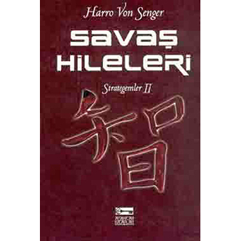 Savaş Hileleri : Strategemler 2 Harro Von Senger