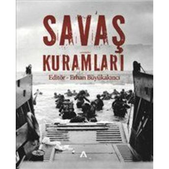 Savaş Kuramları Temel Düşünürler Ve Yaklaşımlar Kolektif