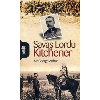 Savaş Lordu Kitchener Sir George Arthur