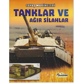 Savaş Makineleri - Tanklar Ve Ağır Silahlar