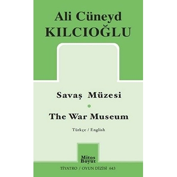 Savaş Müzesi - The War Museum Ali Cüneyd Kılcıoğlu