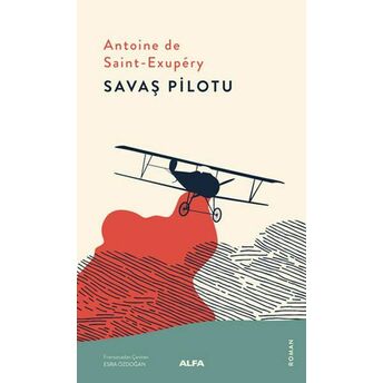 Savaş Pilotu Antoine De Saint-Exupery