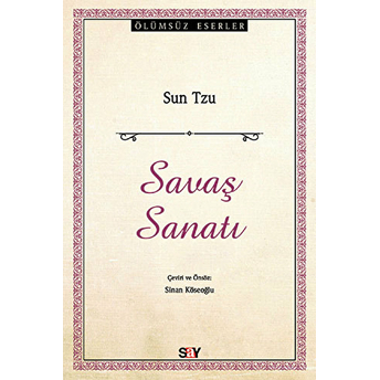 Savaş Sanatı / Ölümsüz Eserler Sun Tzu