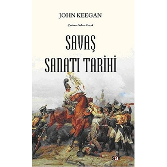 Savaş Sanatı Tarihi - John Keegan