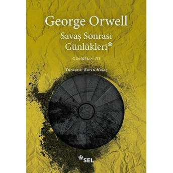 Savaş Sonrası Günlükleri - Günlükler 3 George Orwell