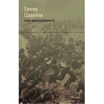 Savaş Üzerine Carl Von Clausewitz