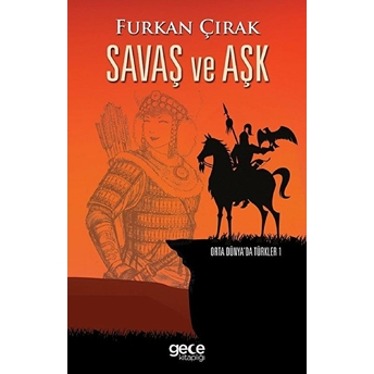 Savaş Ve Aşk - Furkan Çırak