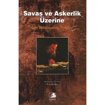 Savaş Ve Askerlik Üzerine Lev Nikolayeviç Tolstoy