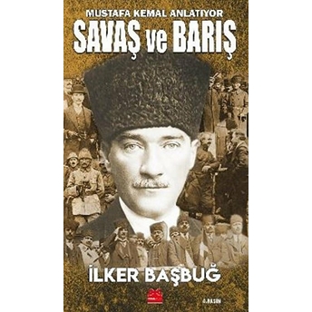 Savaş Ve Barış Ilker Başbuğ