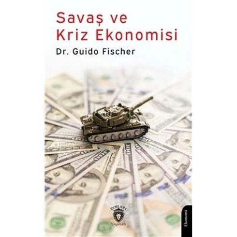 Savaş Ve Kriz Ekonomisi Guido Fischer